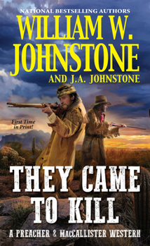 They Came to Kill - Book #2 of the Preacher & MacCallister