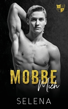 Paperback Mobbe mich: A Dark High School Bully Romance [German] Book