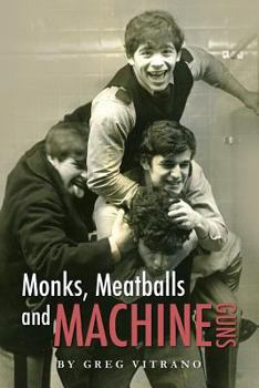 Paperback Monks, Meatballs and Machine Guns: Monks, Meatballs and Machine Guns Book