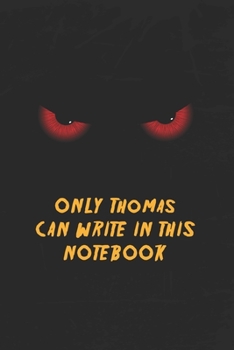 Paperback Thomas Notebook: Only Thomas Can Write In This Notebook, Gift for Thomas, Scary notebook for friend, protected Journal, 6x9 150 page, D Book