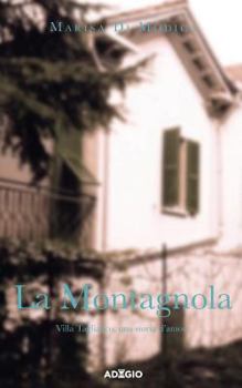 Paperback La Montagnola: Villa Tagliafico, una storia d'amore [Italian] Book