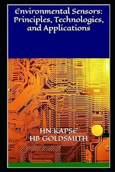 Environmental Sensors: Principles, Technologies, and Applications