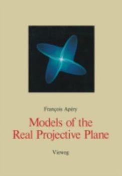 Paperback Models of the Real Projective Plane: Computer Graphics of Steiner & Boy Surfaces [German] Book