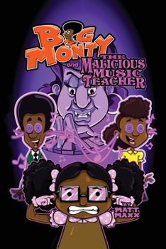 Paperback Big Monty and the Malicious Music Teacher Book