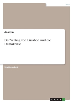 Paperback Der Vertrag von Lissabon und die Demokratie [German] Book