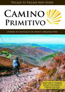 Paperback Camino Primitivo, Oviedo to Santiago on Spain's Original Way (Village to Village Map Guide) Book