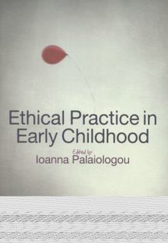 Paperback Ethical Practice in Early Childhood Book