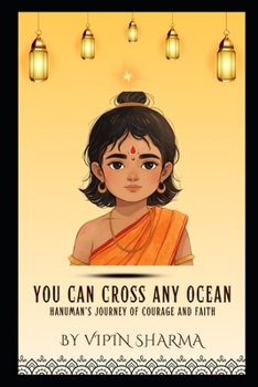 You Can Cross Any Ocean: Hanuman’s Journey of Courage and Faith