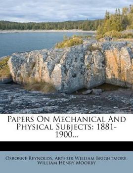 Paperback Papers On Mechanical And Physical Subjects: 1881-1900... Book