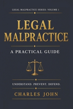 Paperback Legal Malpractice: A Practical Guide Book