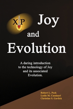 Paperback Joy and Evolution: A daring introduction to the technology of Joy and its associated Evolution. Book