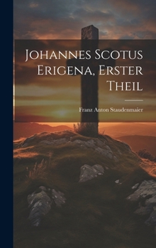 Hardcover Johannes Scotus Erigena, erster Theil [German] Book