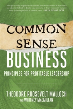Hardcover Common-Sense Business: Principles for Profitable Leadership Book