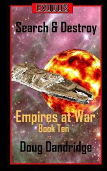 Paperback Exodus: Empires at War: Book 10: Search and Destroy Book