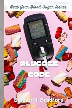 Paperback Glucose Code: Beat Your Blood Sugar Issues Book