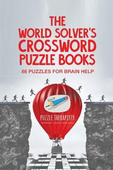 Paperback The World Solver's Crossword Puzzle Books 86 Puzzles for Brain Help Book