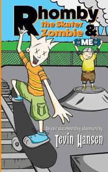 Paperback Rhomby the Skater Zombie and Me Book