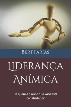 Paperback Liderança Anímica: De quem é o reino que você está construindo? [Portuguese] Book