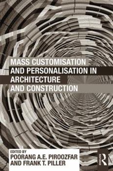 Paperback Mass Customisation and Personalisation in Architecture and Construction Book
