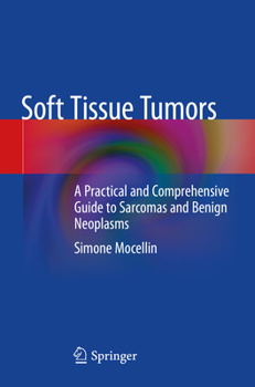 Paperback Soft Tissue Tumors: A Practical and Comprehensive Guide to Sarcomas and Benign Neoplasms Book