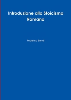 Paperback Introduzione allo Stoicismo Romano [Italian] Book