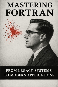 Paperback Mastering Fortran: From Legacy Systems to Modern Applications Book