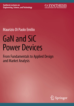 Paperback Gan and Sic Power Devices: From Fundamentals to Applied Design and Market Analysis Book