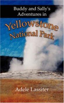 Paperback Buddy and Sally's Adventures in Yellowstone National Park Book