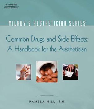 Paperback Milady's Aesthetician Series: Common Drugs and Side Effects: A Handbook for the Aesthetician Book