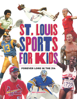 Hardcover St. Louis Sports for Kids: Forever Lore in the 314 Book