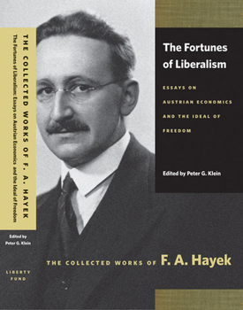 Paperback The Fortunes of Liberalism: Essays on Austrian Economics and the Ideal of Freedom Book