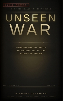 Paperback Unseen War: Understanding the Battle, Recognizing the Attacks, and Walking in Freedom Book