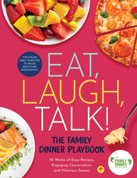 Hardcover Eat, Laugh, Talk: The Family Dinner Playbook Book