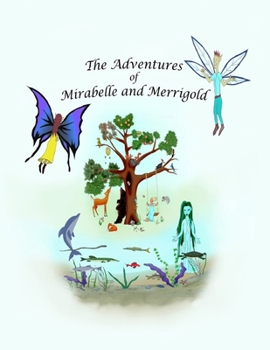 Paperback The Adventures of Mirabelle and Merrigold Book