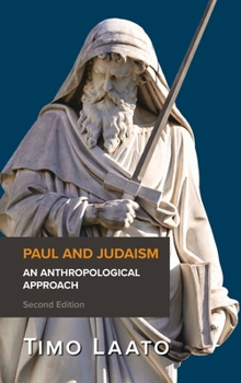 Hardcover Paul and Judaism: An Anthropological Approach, Second Edition Book