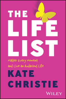 Paperback The Life List: The #1 Award Winner: Master Every Moment and Live an Audacious Life Book