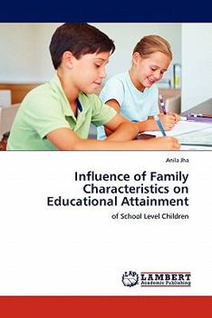 Paperback Influence of Family Characteristics on Educational Attainment Book