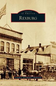 Rexburg - Book  of the Images of America: Idaho