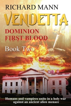 Paperback VENDETTA - Humans and Vampires unite against an Alien invasion: Independence Day meets Underworld Book