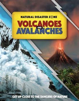 Natural Disaster Zone: Volcanoes and Avalanches