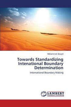 Paperback Towards Standardizing Intenational Boundary Determination Book