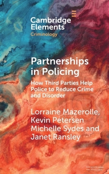 Hardcover Partnerships in Policing: How Third Parties Help Police to Reduce Crime and Disorder Book