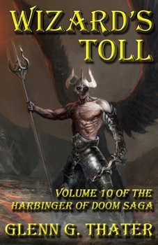 Wizard's Toll - Book #10 of the Harbinger of Doom Saga
