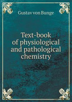 Text-Book of Physiological and Pathological Chemistry