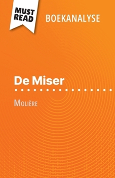 Paperback De Miser van Molière (Boekanalyse): Volledige analyse en gedetailleerde samenvatting van het werk [Dutch] Book