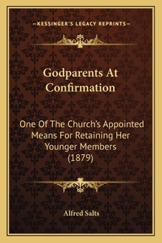 Godparents At Confirmation: One Of The Church's Appointed Means For Retaining Her Younger Members