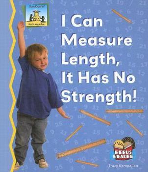 Library Binding I Can Measure Length, It Has No Strength! Book