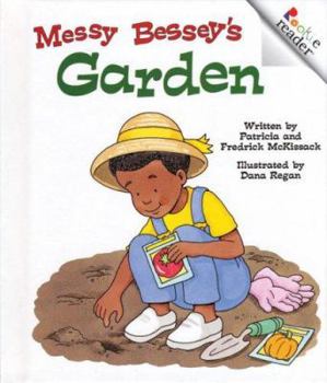 Messy Bessey's Garden (Rookie Readers) - Book  of the Rookie Readers