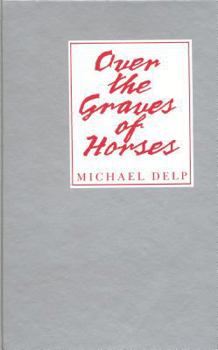 Paperback Over the Graves of Horses Book