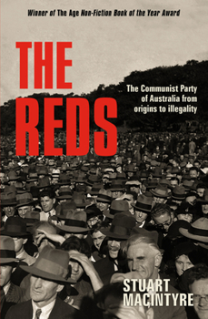 Paperback The Reds: The Communist Party of Australia from Origins to Illegality Book
